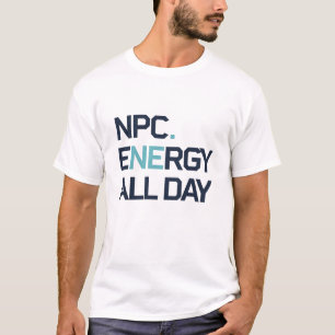 Camiseta Energia do NPC todo o dia