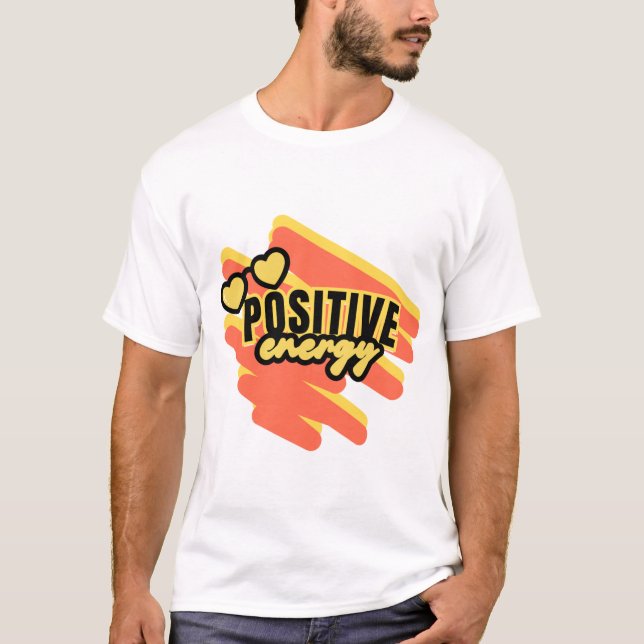 Camiseta "Energia positiva radiada!" (Frente)