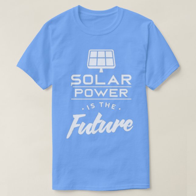 Camiseta Energia solar é a futura energia renovável do Sol (Frente do Design)
