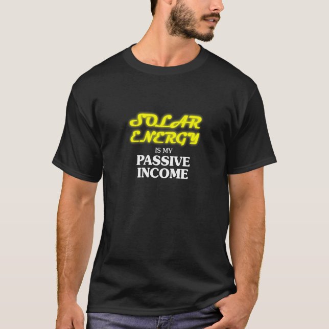 Camiseta Energia Solar É Minha Renda Passiva (Frente)