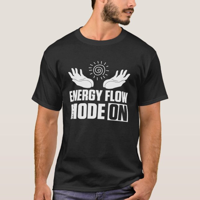 Camiseta Energy Flow Mode On Chakras Reiki Practitioner (Frente)