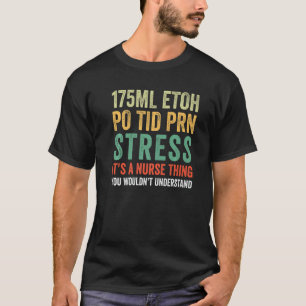 Camiseta Enfermagem 175 ml Etoh Po Tid Stress