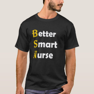 Camiseta Enfermagem BSN Sigla Engraçada Melhor Enfermeira I