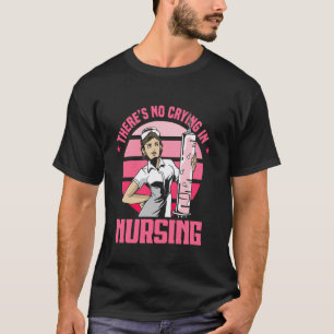 Camiseta Enfermagem Enfermeira Engraçado Não Há Choro Na En