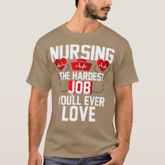 Camiseta Enfermando o trabalho mais difícil que você já ama