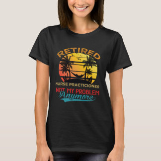 Camiseta Enfermeira aposentada já não é meu problema