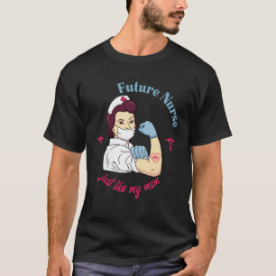 Camiseta Enfermeira Apreciação Mãe Filha Futuro Enfermeira