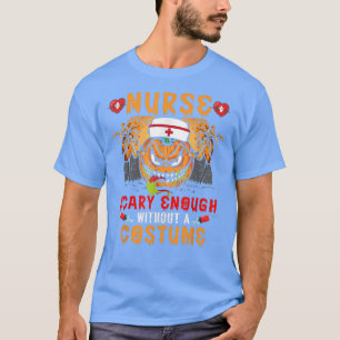Camiseta Enfermeira Assustada O Suficiente Sem Uma Figurinh