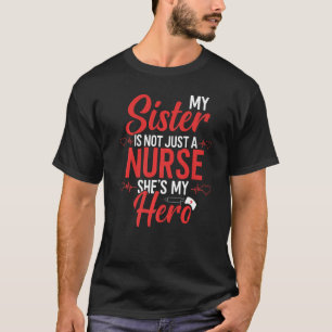 Camiseta Enfermeira Bonita Cita Que Minha Irmã Não É Uma En