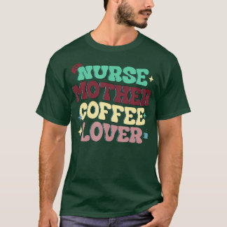 Camiseta Enfermeira Bonita, Dia de as mães de café da mãe