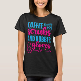 Camiseta Enfermeira Café Esfrega Luvas de Borracha Engraçad