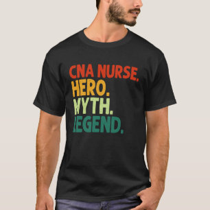 Camiseta Enfermeira CNA Hero Mito Lenda Antigo Enfermeira C