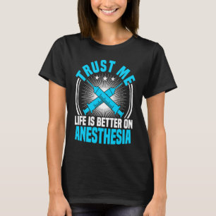 Camiseta Enfermeira de anestesia Confie em mim A vida é mel