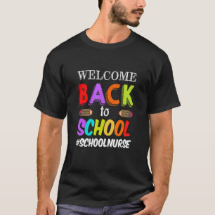Camiseta Enfermeira De Boas-Vindas De Volta À Enfermeira Da