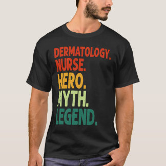 Camiseta Enfermeira de Dermatologia Herói Mito Lenda Vintag