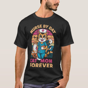 Camiseta Enfermeira De Dia Mãe De Gato Para Sempre Roupa De