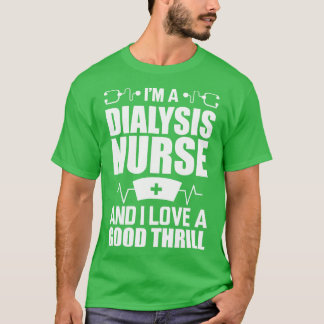 Camiseta Enfermeira de diálise Sou enfermeira de diálise e