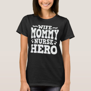 Camiseta Enfermeira de Mamãe da esposa Hero Engraçado Mã