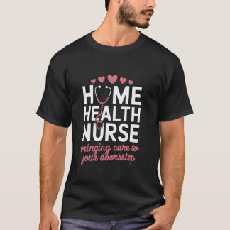 Camiseta Enfermeira de Saúde Domiciliar Apreciação Enfermag