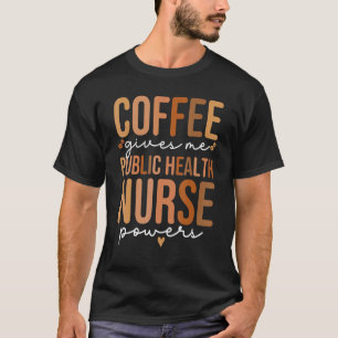 Camiseta Enfermeira de Saúde Pública Mulheres Café Saúde Pú