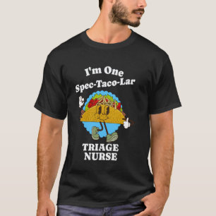 Camiseta Enfermeira de Triagem Apreciação Taco Trocadilho E