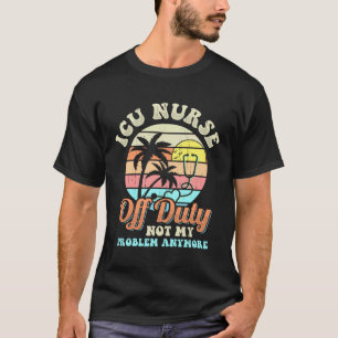 Camiseta Enfermeira de UTI fora do dever férias Aposentador