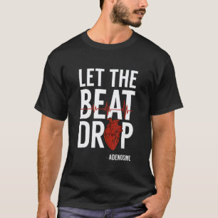 Camiseta Enfermeira Deixe o Ritmo Cair Adenosina