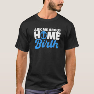 Camiseta Enfermeira, Empregada De Nascimento, Pergunte-Me S