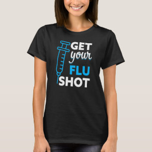 Camiseta Enfermeira Enfermeira Faça Sua Gripe Shot