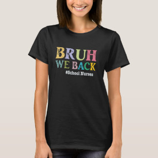 Camiseta Enfermeira engraçada de volta à escola Bruh Nós es