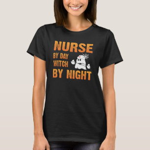 Camiseta Enfermeira Engraçada Por Bruxa Do Dia Pela Noite D