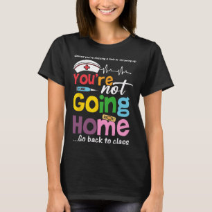 Camiseta Enfermeira Escolar Divertida - Você Não Vai Para C