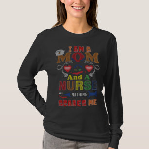 Camiseta Enfermeira Eu Sou Uma Mãe e Uma Enfermeira Nada Me