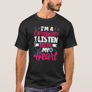 Camiseta Enfermeira Geriátrica Sou Cuidadora Eu Escuto Com