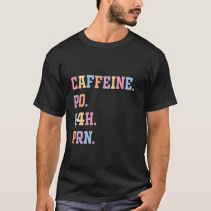 Camiseta Enfermeira Groovy, Cafeína, VO, Q4H, PRN, Nota da
