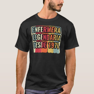 Camiseta Enfermeira Legendária Desde 1976 Enfermeira