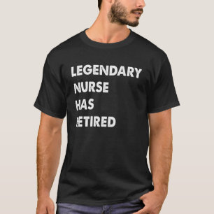 Camiseta Enfermeira Legendária Se Aposentou