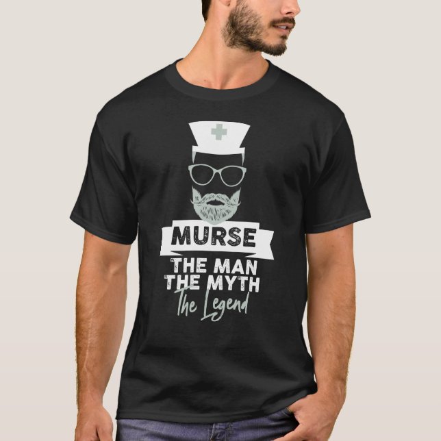 Camiseta Enfermeira macho engraçado. O Homem. O Mito. A (Frente)