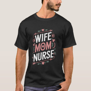 Camiseta Enfermeira Mãe Esposa Mãe Enfermeira, Mãe Enfermei
