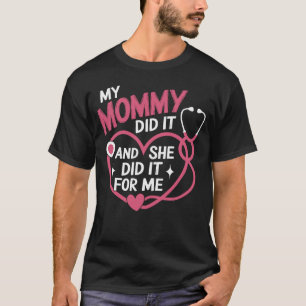 Camiseta Enfermeira Mãe Formando Minha Mamãe Fez E Ela Fez