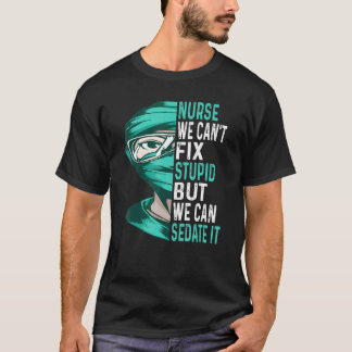 Camiseta Enfermeira Não Pode Corrigir Estúpido Mas Podemos 