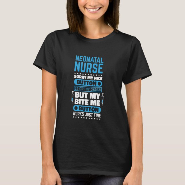 Camiseta Enfermeira Neonatal Bite Me Button Funciona para E (Frente)