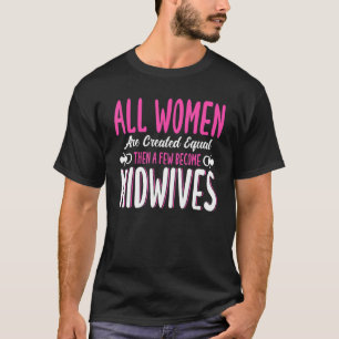 Camiseta Enfermeira Parteira Trabalhadora Poucas Tornem-Se