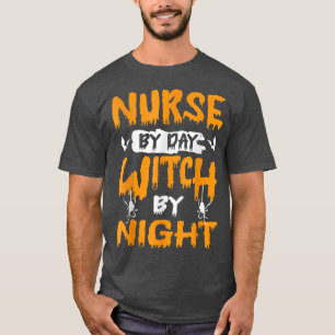 Camiseta Enfermeira Por Bruxa Do Dia Pela Noite