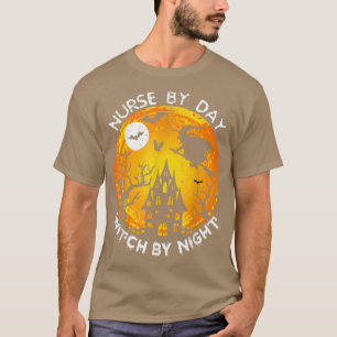 Camiseta Enfermeira Por Bruxa Do Dia Por Enfermeira Noturna