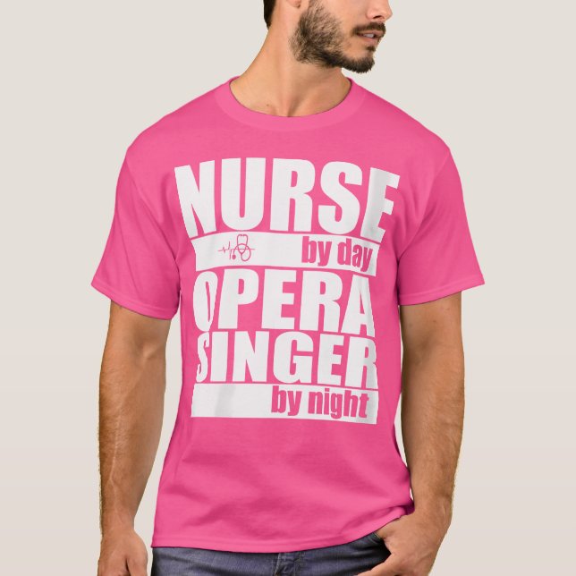 Camiseta Enfermeira Por Cantora De Ópera Do Dia Pela Noite (Frente)