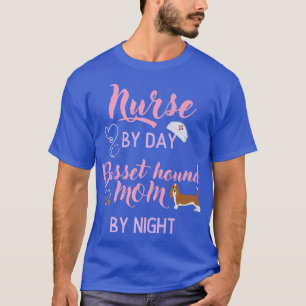 Camiseta Enfermeira Por Dia, Basset Enfermeira Mãe Na Noite