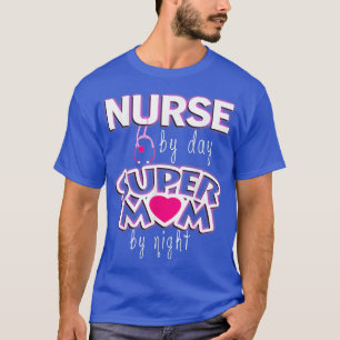 Camiseta Enfermeira Por Dia Super Mãe Por Noite Mulheres En