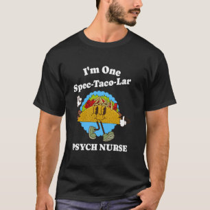 Camiseta Enfermeira Psych Taco Pun Enfermeira Psiquiátrica 