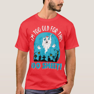 Camiseta Enfermeira que sou muito velha para este BooSheet